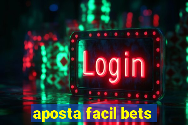 aposta facil bets