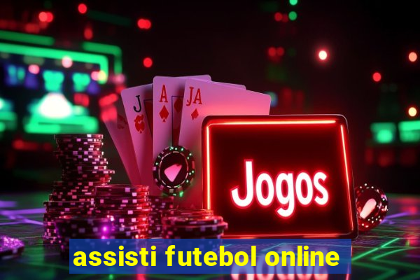 assisti futebol online