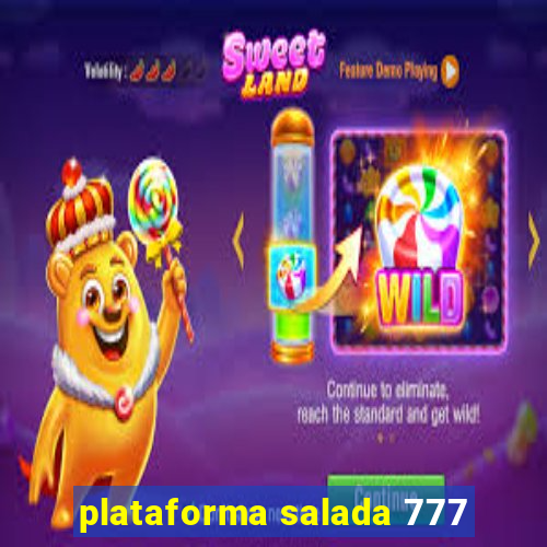 plataforma salada 777