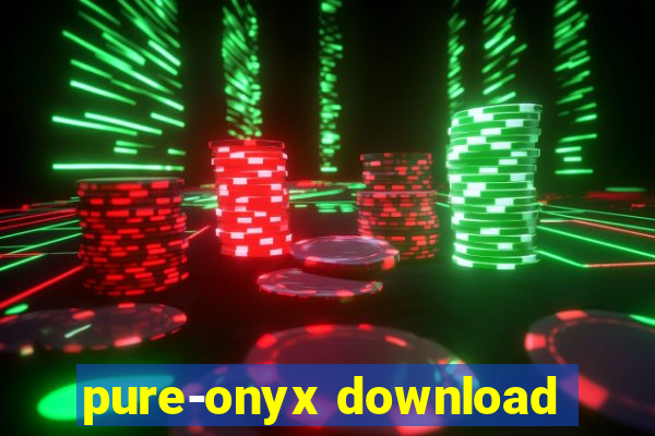 pure-onyx download