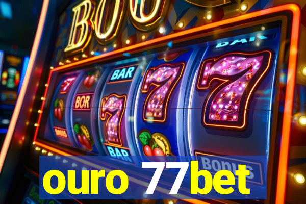 ouro 77bet