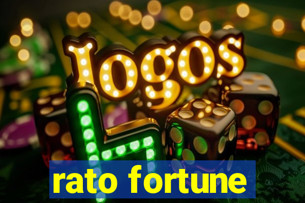 rato fortune