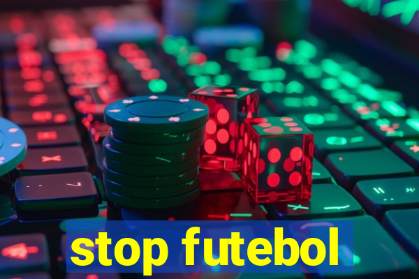 stop futebol