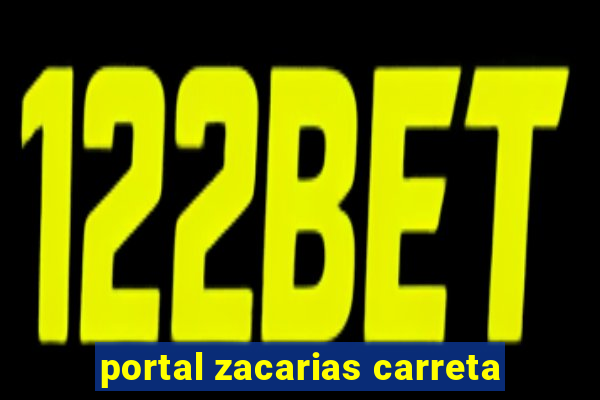 portal zacarias carreta