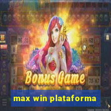 max win plataforma