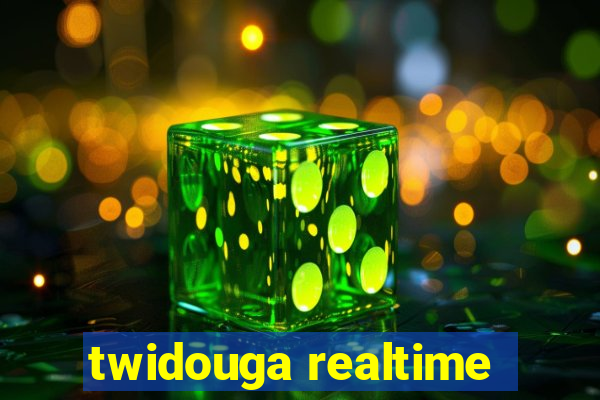 twidouga realtime