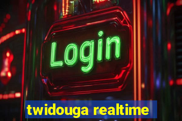 twidouga realtime