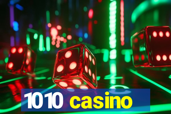 1010 casino