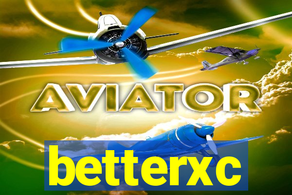 betterxc