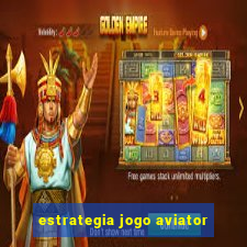 estrategia jogo aviator