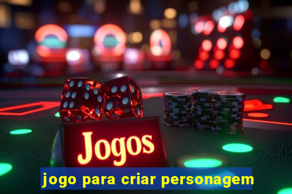 jogo para criar personagem