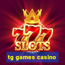 tg games casino