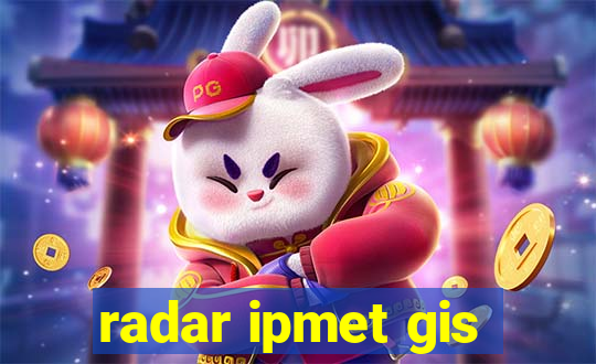 radar ipmet gis