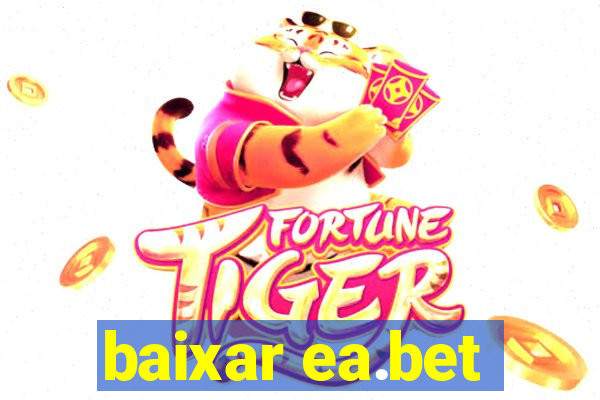 baixar ea.bet