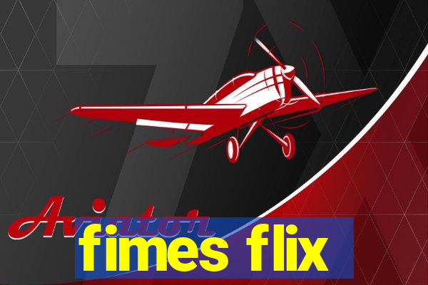 fimes flix