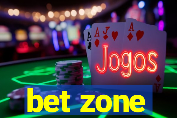 bet zone