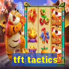 tft tactics