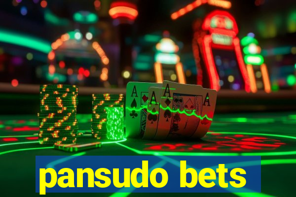 pansudo bets