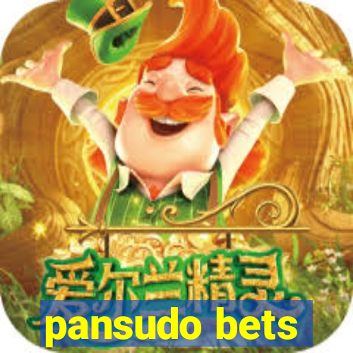 pansudo bets