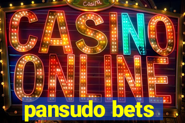 pansudo bets