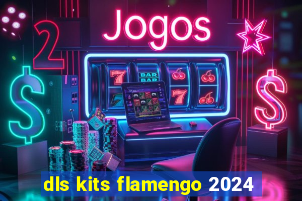 dls kits flamengo 2024