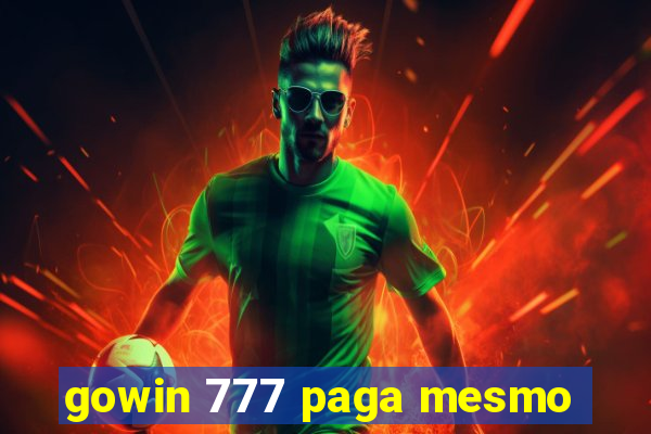 gowin 777 paga mesmo