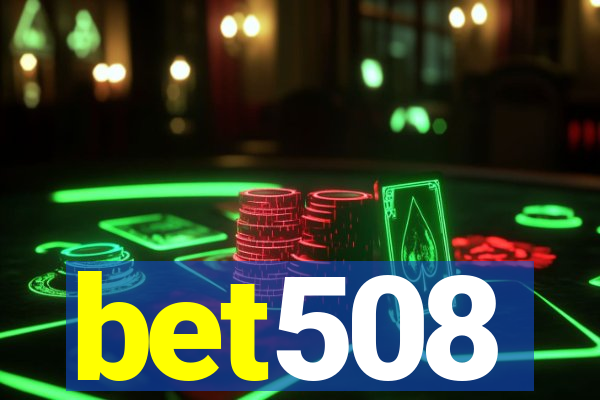 bet508