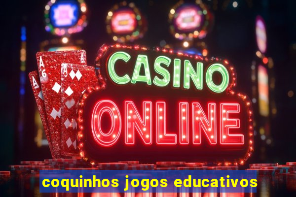 coquinhos jogos educativos