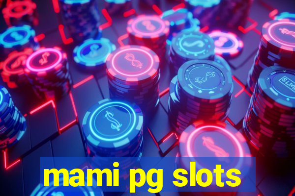 mami pg slots