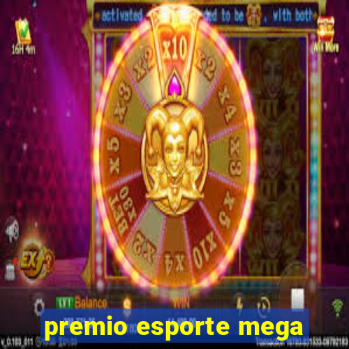 premio esporte mega