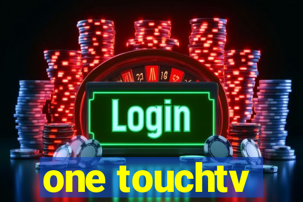 one touchtv