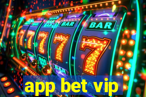 app bet vip