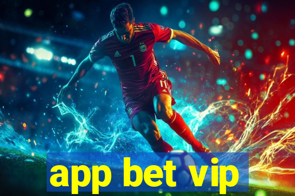 app bet vip