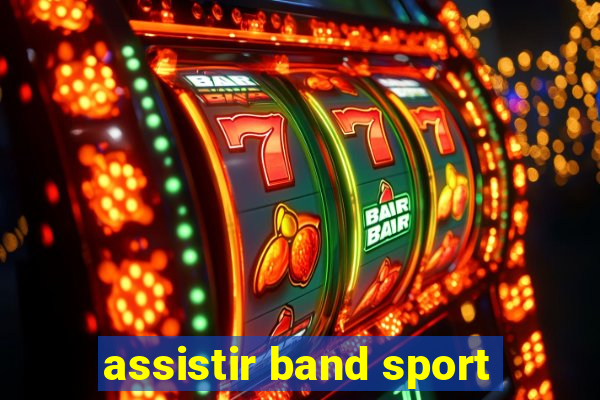 assistir band sport