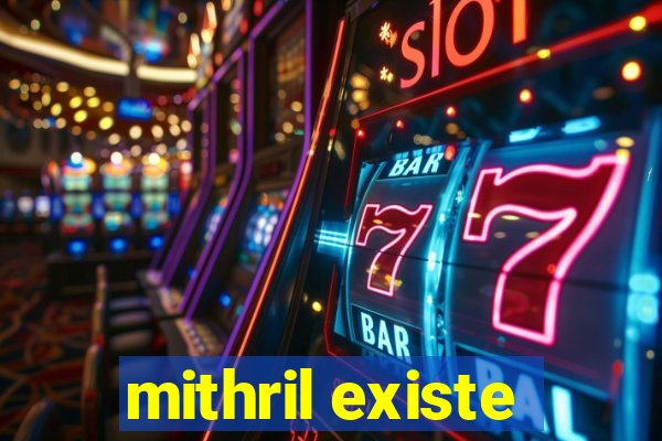 mithril existe