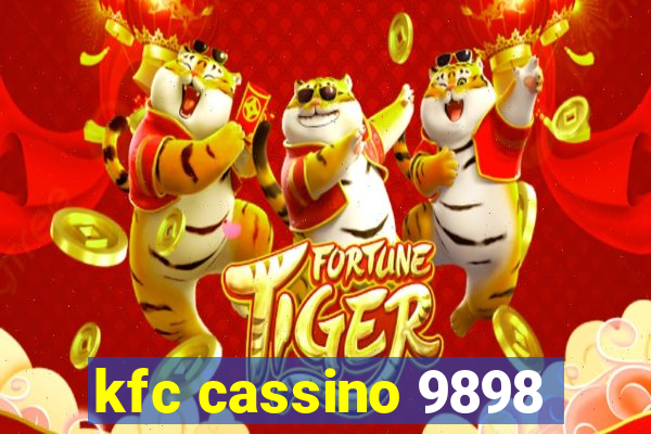 kfc cassino 9898