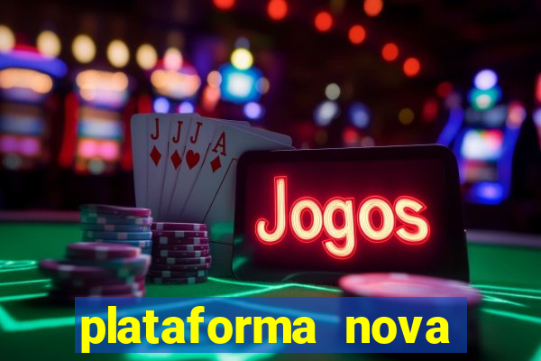 plataforma nova lançada hoje de 10 reais