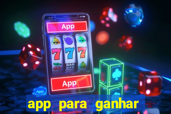 app para ganhar dinheiro de verdade pelo pix