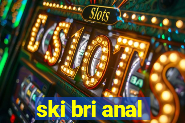 ski bri anal