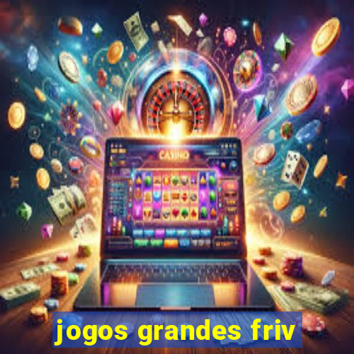 jogos grandes friv