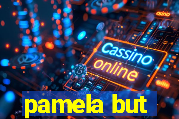 pamela but