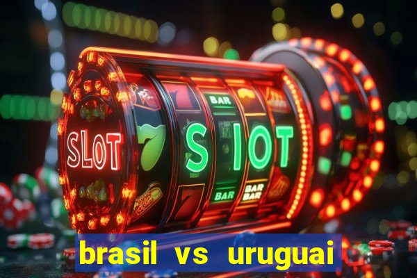 brasil vs uruguai ao vivo multicanais