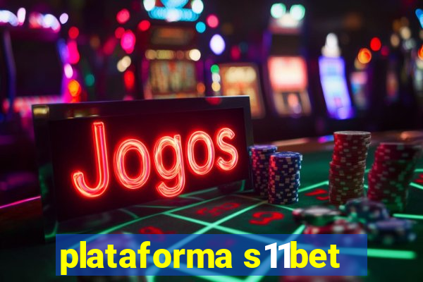 plataforma s11bet