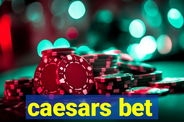 caesars bet