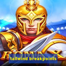 tailwind breakpoints