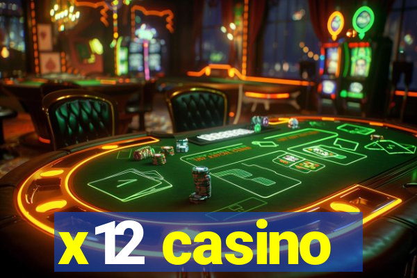 x12 casino