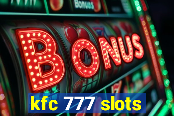 kfc 777 slots