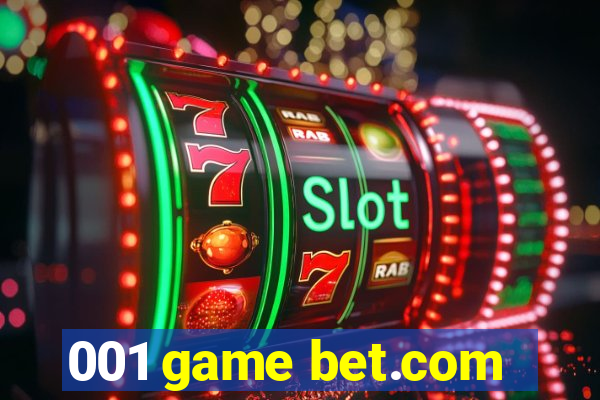 001 game bet.com