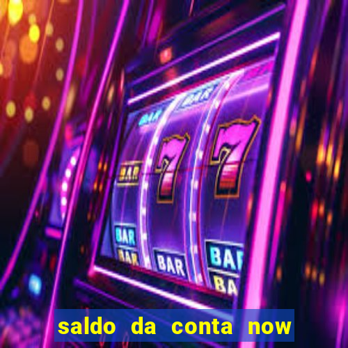 saldo da conta now big win