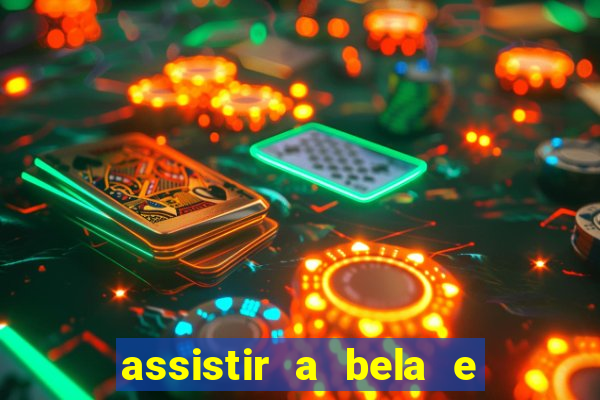 assistir a bela e a fera 2014